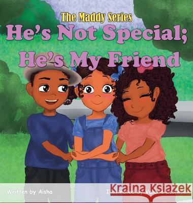 He's Not Special; He's My Friend Tempestt Aisha 9780578515618