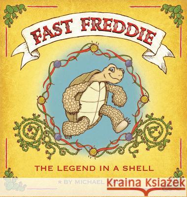 Fast Freddie: The Legend In A Shell Michael Scott Hale Michael Scott Hale 9780578515724 Simian Books, LLC