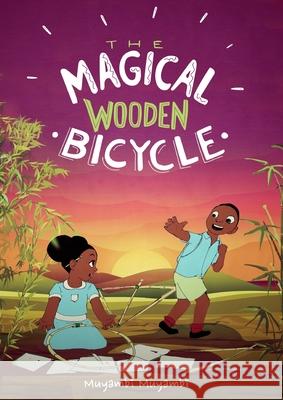 The Magical Wooden Bicycle Muyambi Muyambi 9780578516899 Jomba Media