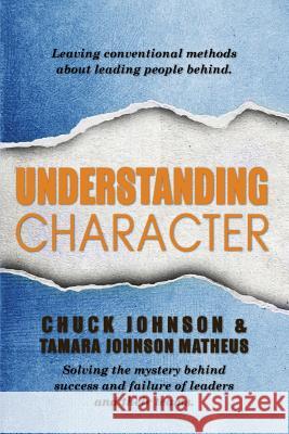 Understanding Character Chuck Johnson, Tamara Johnson Matheus 9780578521626