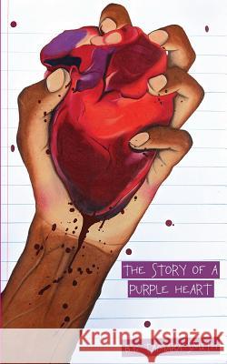 The Story of a Purple Heart Jameisha Whalon Tamara T. Smith 9780578523392