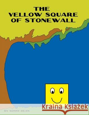 The Yellow Square of Stonewall Sonny Dean 9780578527352 Little Lambda Books LLC