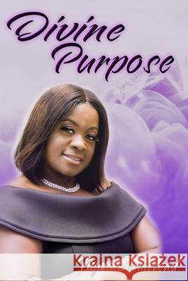 Divine Purpose Myra Armstead 9780578528717