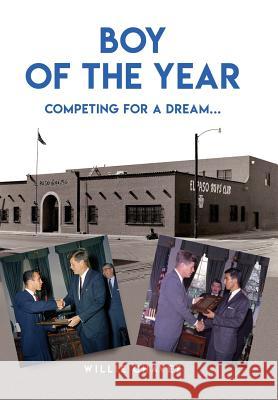 Boy of the Year: Competing for a Dream Willie Chavez 9780578531403
