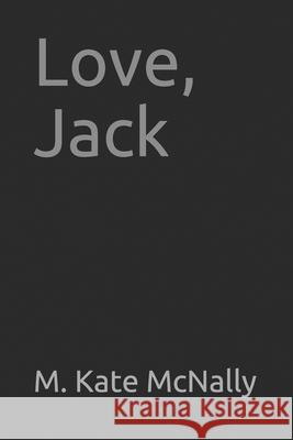 Love, Jack M. Kate McNally 9780578533308