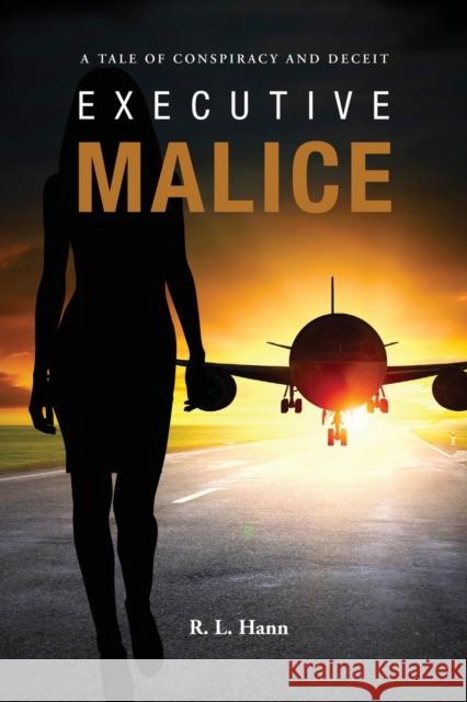 Executive Malice Rick Hann 9780578535043 Village Books