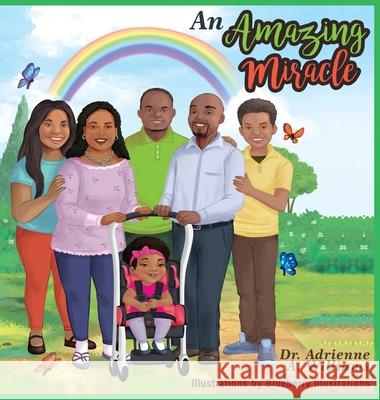 An Amazing Miracle Adrienne a. Williams Blueberry Illustrations 9780578538273 Bright Scholars Academy