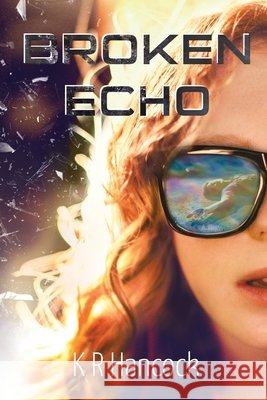 Broken Echo K. R. Hancock 9780578540306