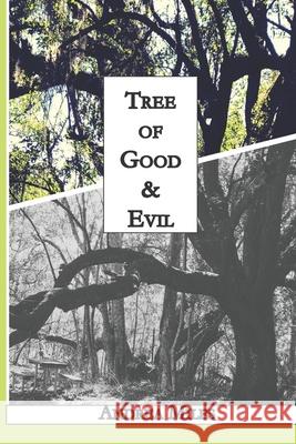Tree of Good & Evil Andrea Miles 9780578540474 Andrea Miles