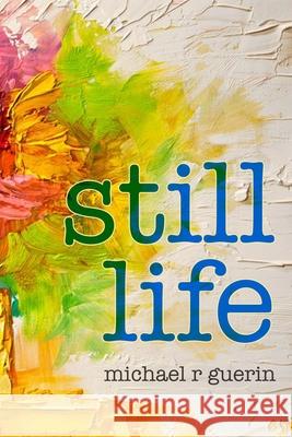 still life Michael R. Guerin 9780578542256