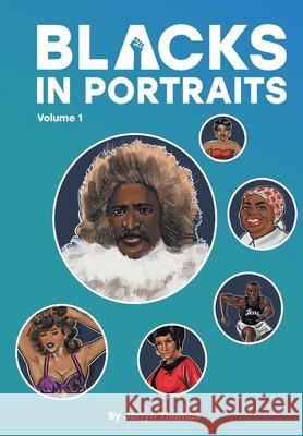 Blacks in Portraits Jerlyn Thomas Jerlyn Thomas 9780578544519