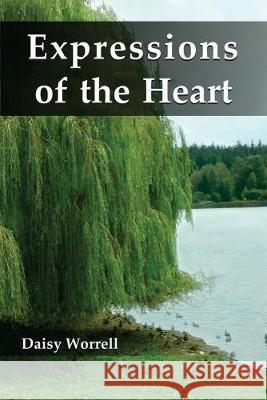 Expressions of the Heart Daisy Worrell 9780578544878