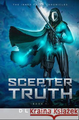 Scepter of Truth DL Jones 9780578548173 43ten Press