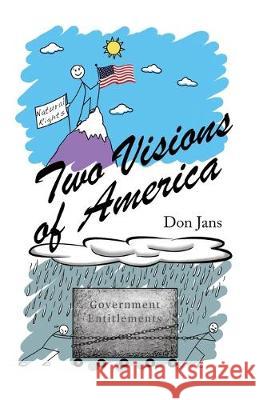 Two Visions of America Don Jans Linda Yaussi 9780578551487 Don Jans