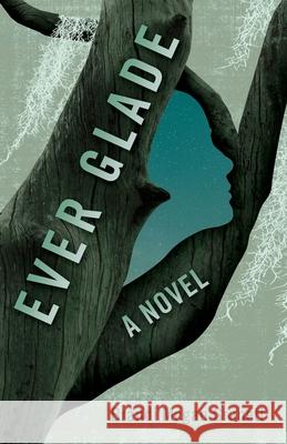 Ever Glade Brandi Megan Granett 9780578553504 Ampersand + Arrow