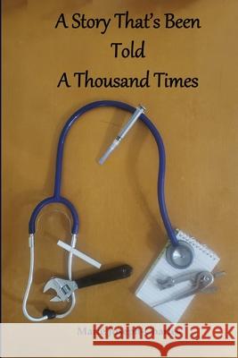 A Story That's Been Told A Thousand Times Marie Joseph-Charles 9780578555317
