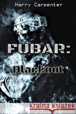 Fubar: Blackout Harry Carpenter 9780578555409