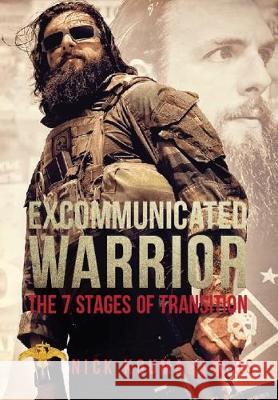 Excommunicated Warrior: 7 Stages of Transition Nick Koumalatsos   9780578561035 Alexander Industries