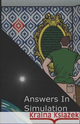 Answers In Simulation Iurii Vovchenko 9780578562254 Iurii Vovchenko