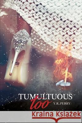 Tumultuous Too: The Sequel Yolanda R. Perry 9780578562568