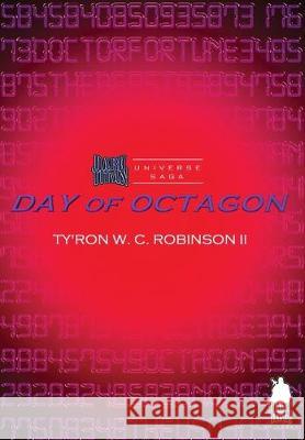 Day of Octagon Ty'ron W. C. Robinso 9780578563060 Dark Titan Entertainment