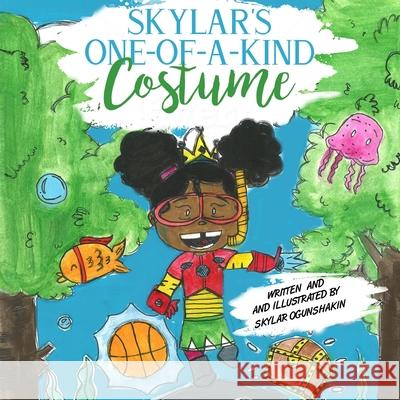 Skylar's One-of-A-Kind Costume Skylar Ogunshakin 9780578563558