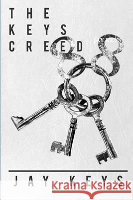 The Keys Creed: 88 Keys James Keys 9780578564517