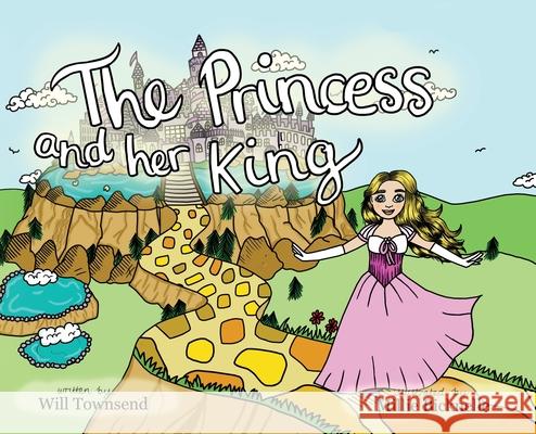 The Princess and Her King Will Townsend Millie Bicknelle 9780578566016 Man's Chief End