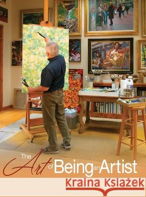 The Art of Being an Artist Bruce Horn Bruce Horn 9780578572451 Elk Run Press