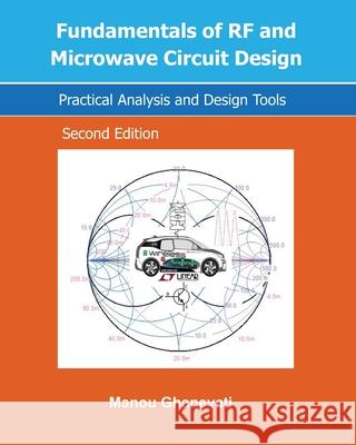 Fundamentals of RF and Microwave Circuit Design: Practical Analysis and Design Tools Manou Ghanevati 9780578575308 Rfpta