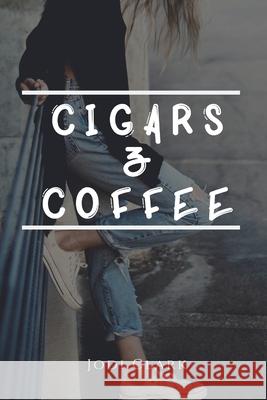 Cigars & Coffee Jodi Clark 9780578578590