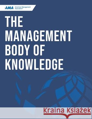 The Management Body of Knowledge Nicholas Igneri Brad Watt Susan Mason 9780578585260