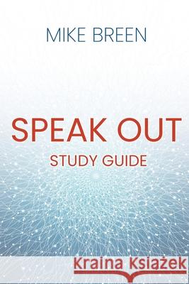 Speak Out Study Guide Mike Breen 9780578585802