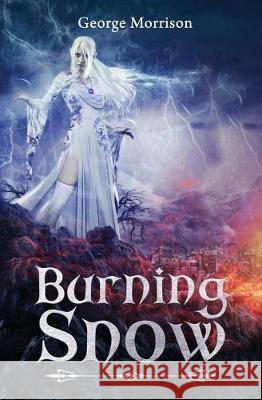 Burning Snow George T. Morrison 9780578588865 Tennin Books
