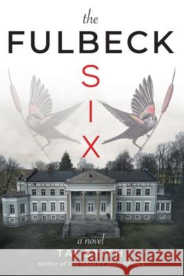 The Fulbeck Six Tai Stith 9780578589237