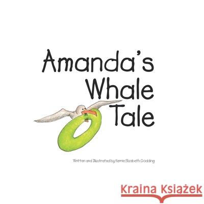 Amanda's Whale Tale Kerrie Elizabeth Godding Kerrie Elizabeth Godding 9780578590868 Kerrieelizabeth Art