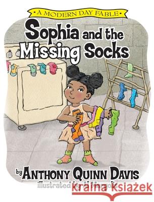 Sophia and the Missing Socks Anthony Quinn Davis Alan Margolis 9780578593784 Anthony Quinn Davis