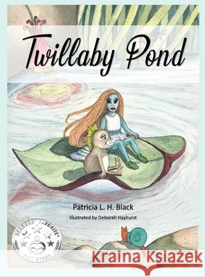 Twillaby Pond Patricia L. H. Black Deborah Hayhusrt 9780578598598