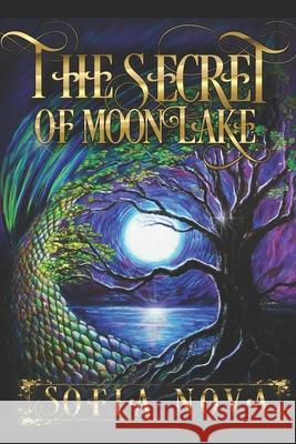The Secret of Moon Lake Marina Terkulova Sofia Nova 9780578599441 Golden Liberty