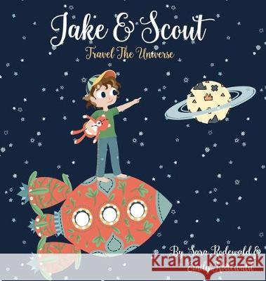 Jake & Scout Travel the Universe Sara Rodewald Emily Rodewald 9780578603018 Nomi & Brave