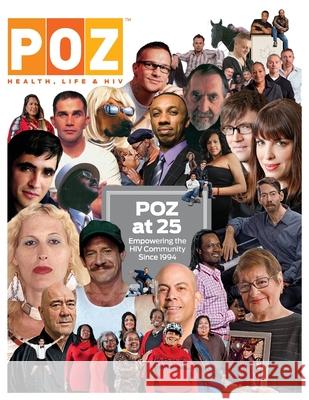 POZ at 25: Empowering the HIV Community Since 1994 Sean Strub Alicia Green Casey Halter 9780578607894 Smart + Strong