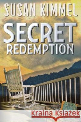 Secret Redemption Susan Kimmel 9780578614724 Scotland Press