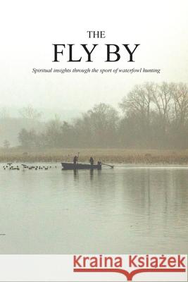 The Fly By: Season 1 More Than a Calling 9780578621050 More Than a Calling