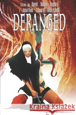 Deranged Sarah Cannavo Jonathan Butcher Colleen Anderson 9780578621616 6k Press