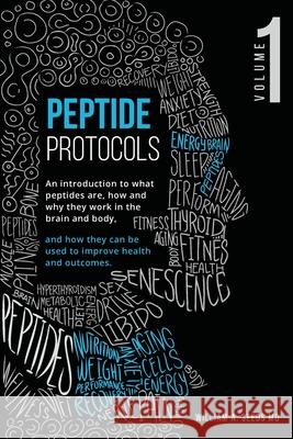 Peptide Protocols: Volume One William A. Seeds 9780578624358 Seeds Scientific Performance Research