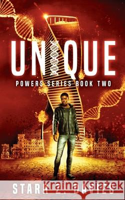 Unique: A Young Adult Sci-fi Dystopian (Powers Book 2) Davies, Starr Z. 9780578625546 Pangea Books