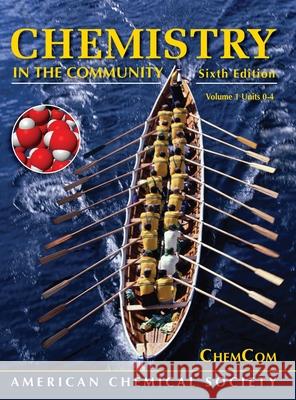 Chemistry in the Community Vol 1 American Chemical Society 9780578627670 American Chemical Society