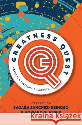Greatness Quest: Cards for Inspiring Greatness Howard Glasser 9780578629490