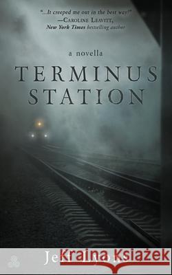 Terminus Station Jeff Lyons 9780578629759 Storygeeks Press