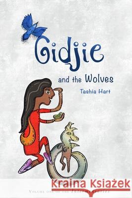 Gidjie and the Wolves Tashia Hart Tashia Hart Jonathan Thunder 9780578630519 Not Too Far Removed Press